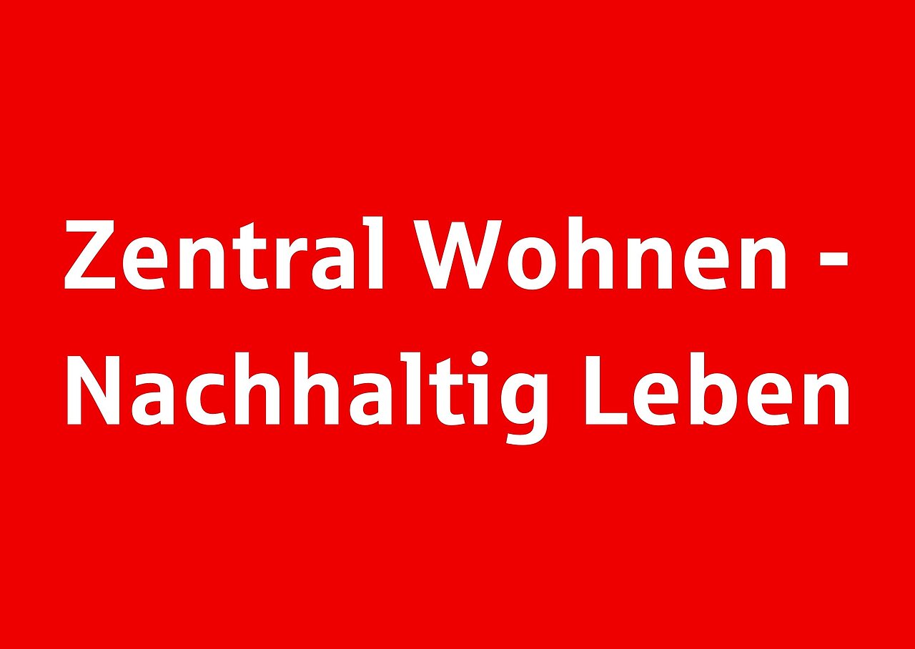 Slogan Zentral Wohnen - Nachhaltig Leben